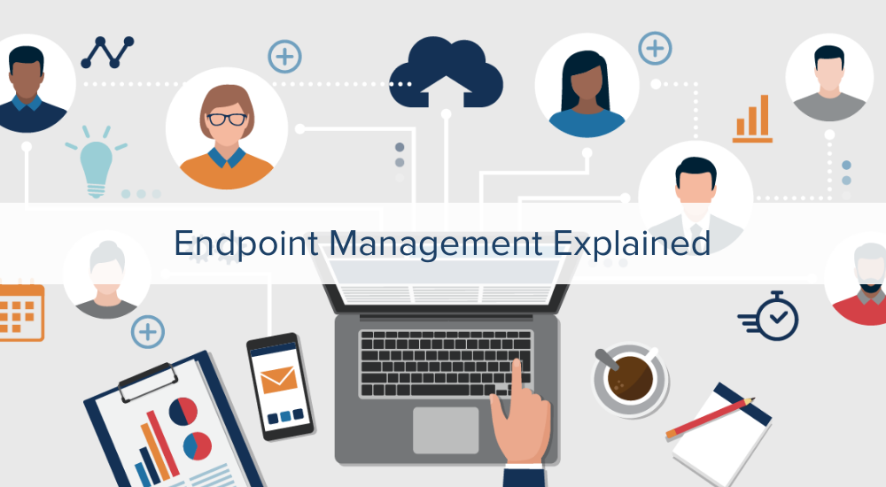 Endpoint Management Explained